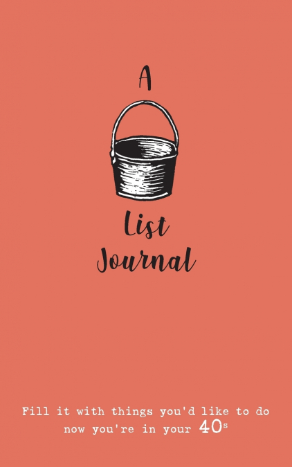 A Bucket List Journal (for your 40s)