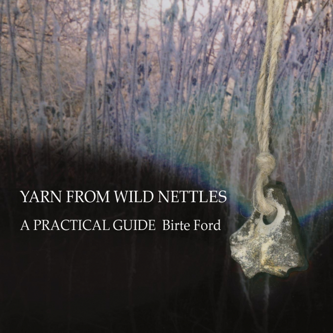 Yarn from Wild Nettles