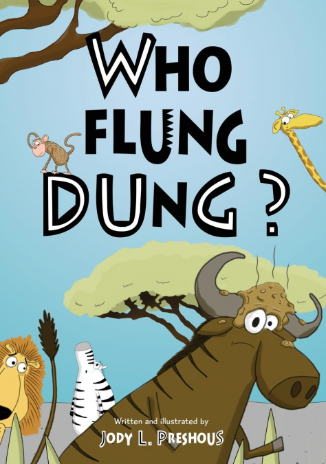 Who Flung Dung?