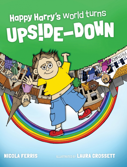 Happy Harry’s World Turns Upside Down