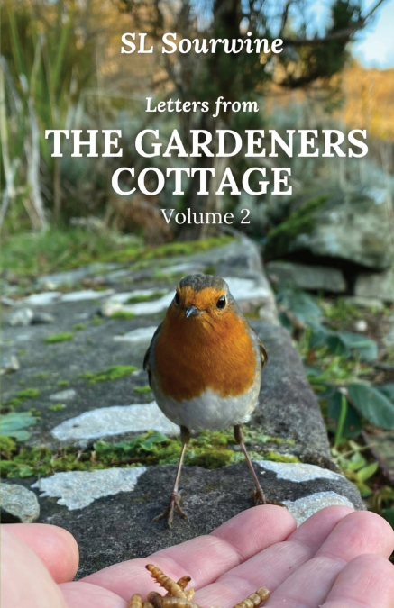 Letters from the Gardeners Cottage             Volume 2