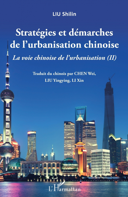 Stratégies et démarches de l’urbanisation chinoise