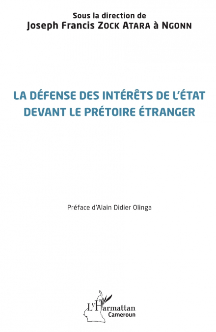 La défense des intérêts de l’État devant le prétoire étranger