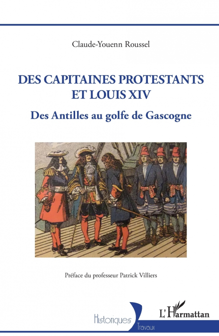 Des capitaines protestants et Louis XIV