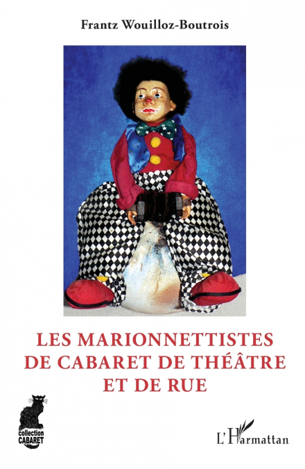 Les marionnettistes de cabaret de théâtre et de rue