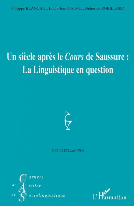 Un siècle après le 'Cours' de Saussure