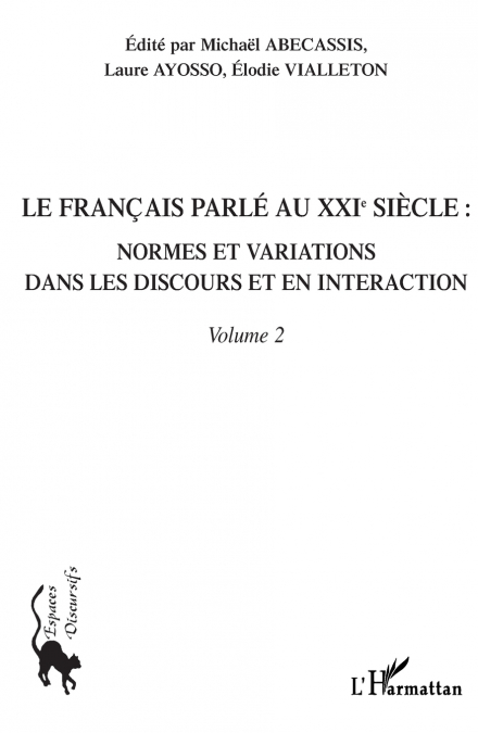 Le français parlé au XXIème siècle - Volume 2