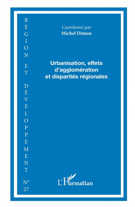 Urbanisation, effets d’agglomération et disparités régionales