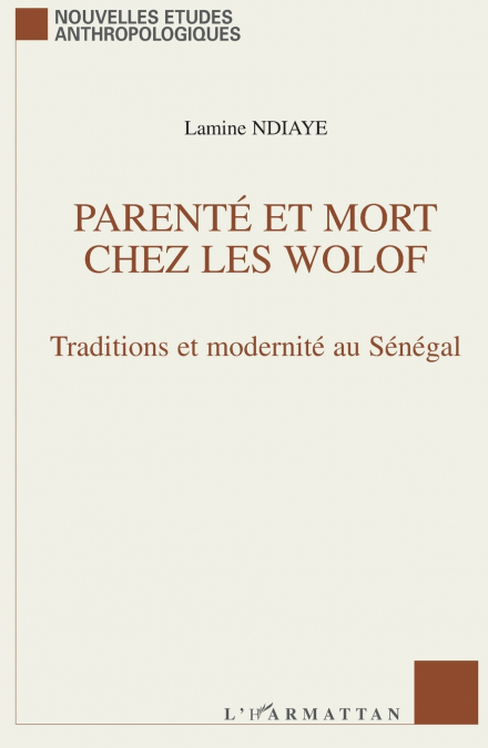 Parenté et mort chez les Wolof