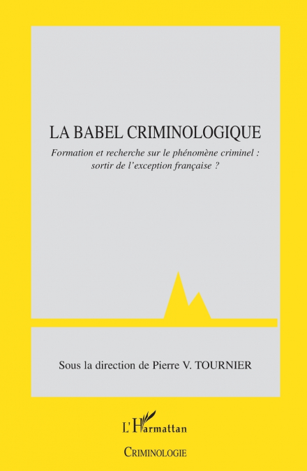La Babel criminologique