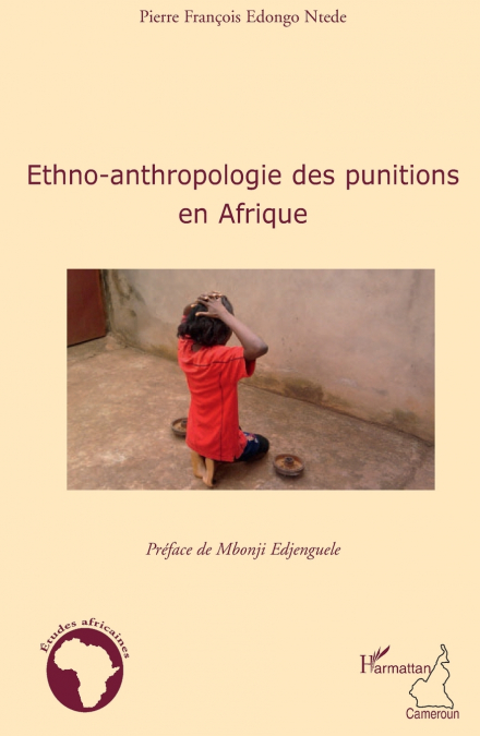 Ethno-anthropologie des punitions en Afrique