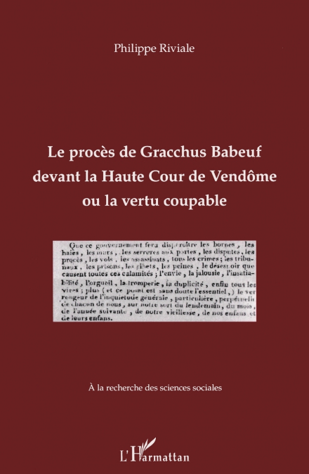 Le procès de Gracchus Babeuf devant la Haute Cour de Vendôme ou la vertu coupable