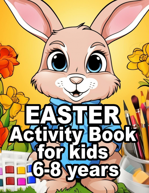 Easter Activity Book for Kids 6-8 Years Old