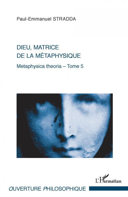 Dieu, matrice de la métaphysique