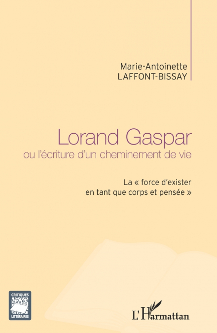 Lorand Gaspar ou l’écriture d’un cheminement de vie