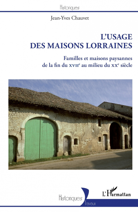 L’usage des maisons lorraines