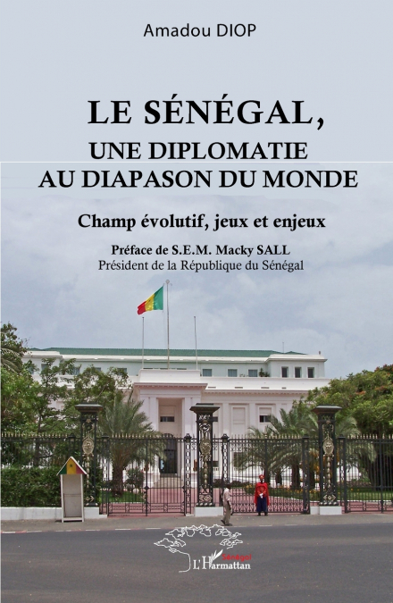 Le Sénégal, une diplomatie au diapason du monde