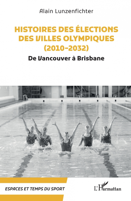 Histoires des élections des villes olympiques (2010-2032)