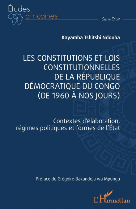 Les constitutions et lois constitutionnelles de la République Démocratique du Congo (de 1960 à nos jours)