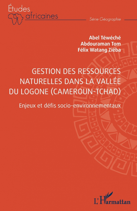 Gestion des ressources naturelles dans la vallée du Logone (Cameroun-Tchad)