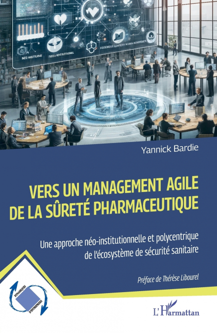 Vers un management agile de la sûreté pharmaceutique