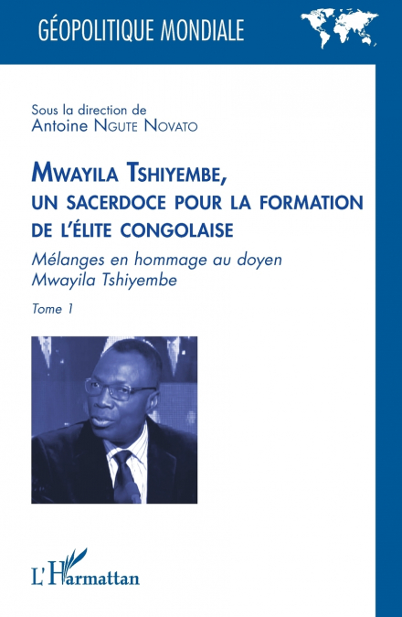 Mwayila Tshiyembe, un sacerdoce pour la formation de l’élite congolaise
