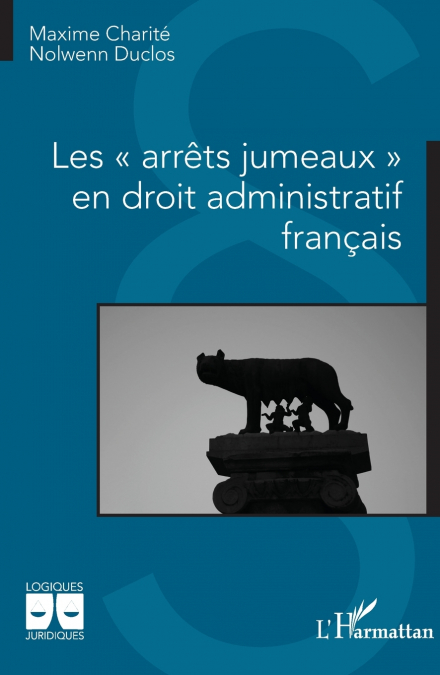 Les  arrêts jumeaux  en droit administratif français