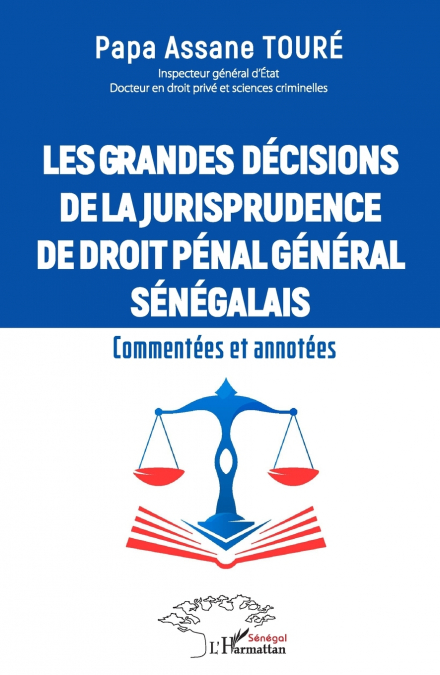 Les grandes décisions  de la jurisprudence de droit pénal général sénégalais