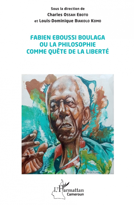 Fabien Eboussi Boulaga ou la philosophie comme quête de la liberté