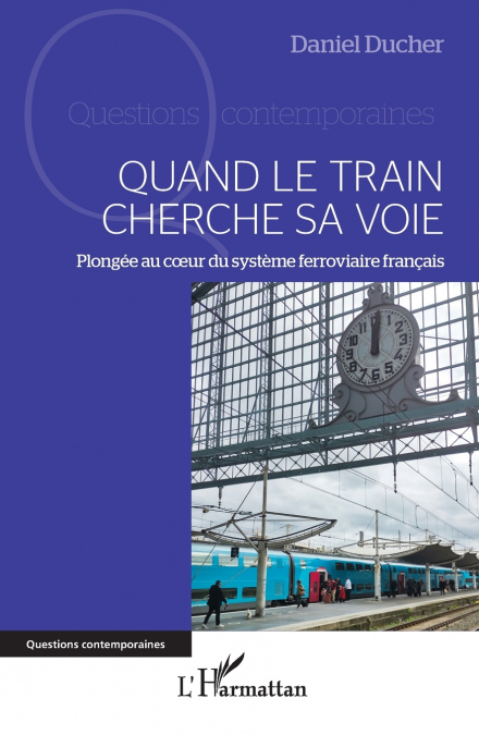 Quand le train cherche sa voie