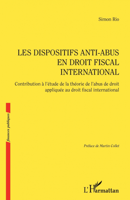 Les dispositifs anti-abus en droit fiscal international