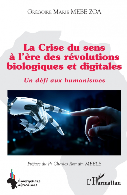 La Crise du sens à l’ère des révolutions biologiques et digitales