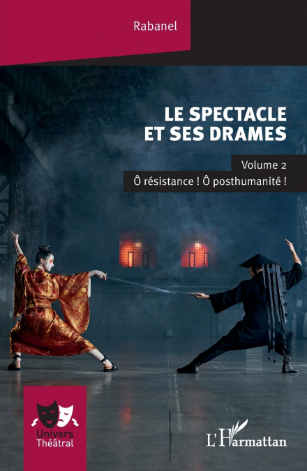 Le spectacle et ses drames