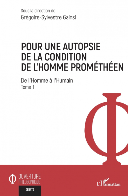 Pour une autopsie de la condition de l’homme prométhéen