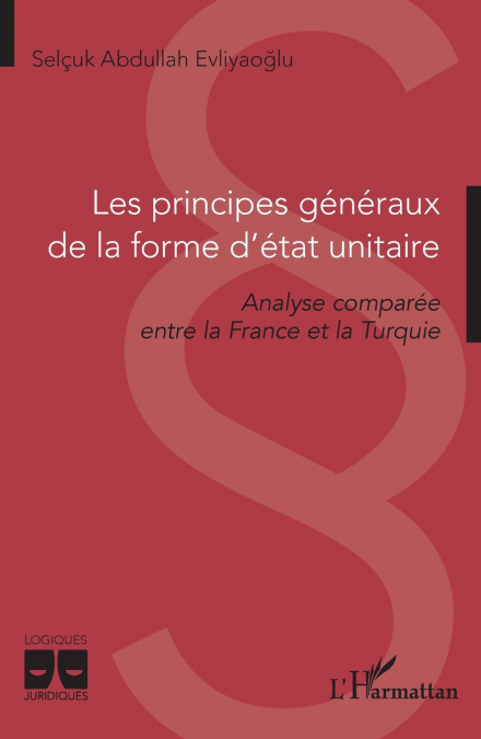 Les principes généraux de la forme d’état unitaire