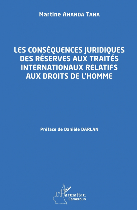 Les conséquences juridiques des réserves aux traités internationaux relatifs aux droits de l’homme
