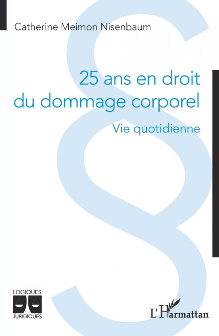 25 ans en droit du dommage corporel
