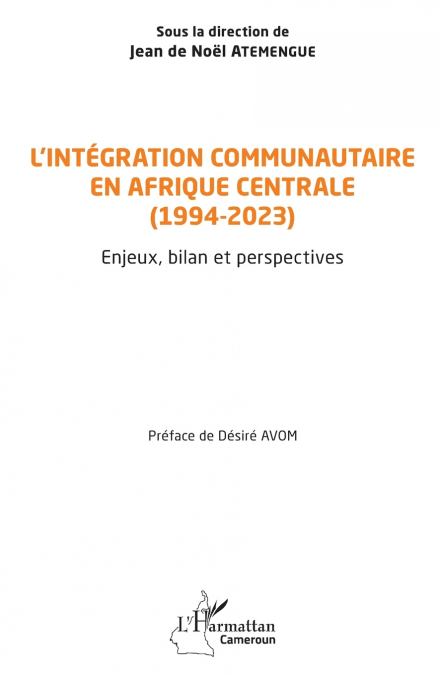 L’intégration communautaire en Afrique centrale (1994-2023)
