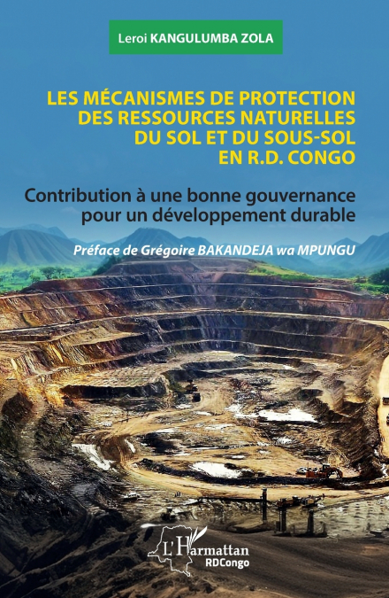 Les mécanismes de protection des ressources naturelles du sol et du sous-sol en R.D. Congo