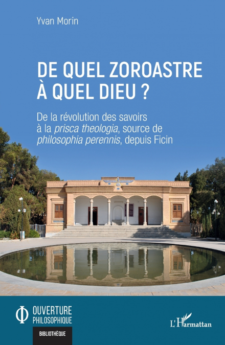 De quel zoroastre à quel dieu ?