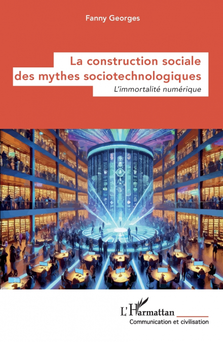 La construction sociale des mythes sociotechnologiques