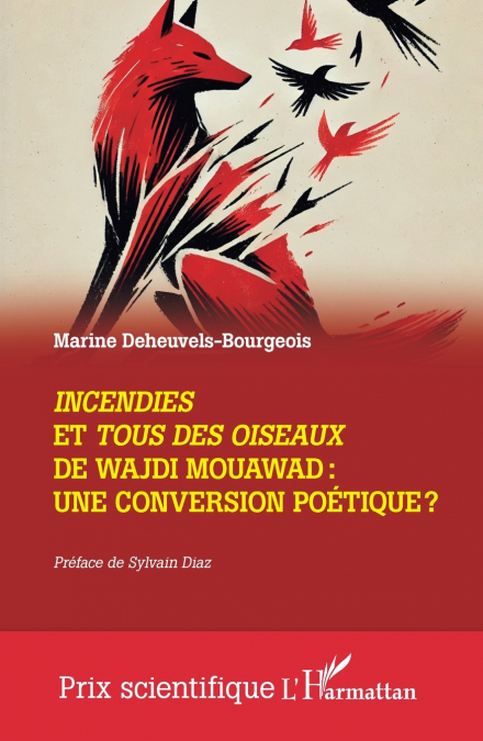 Incendies et Tous des oiseaux de Wajdi Mouawad
