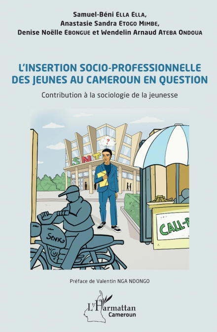 L’insertion socio-professionnelle des jeunes au Cameroun en question