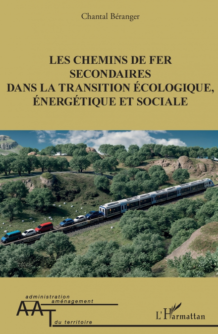 Les chemins de fer secondaires dans la transition écologique, énergétique et sociale