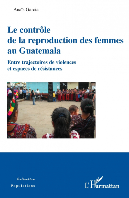 Le contrôle de la reproduction des femmes au Guatemala
