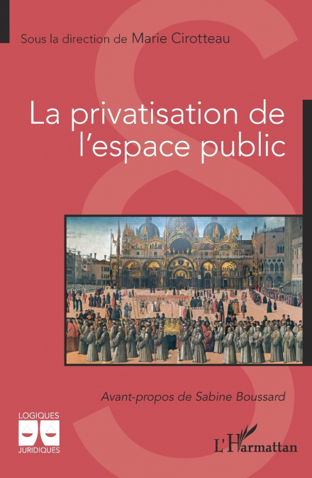 La privatisation de l’espace public