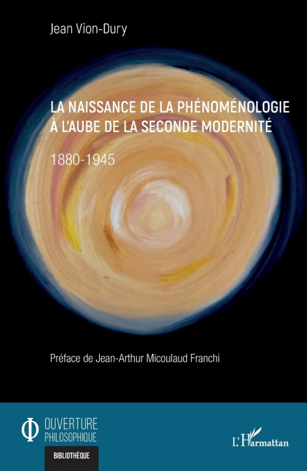 La naissance de la phénoménologie à l’aube de la seconde modernité