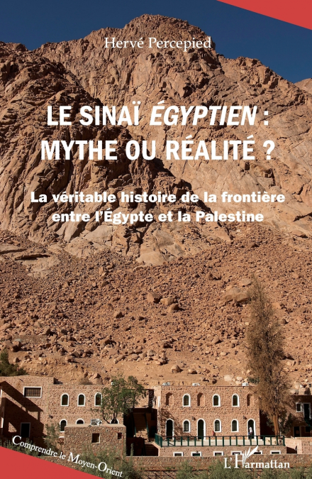 Le Sinaï égyptien, mythe ou réalité ?