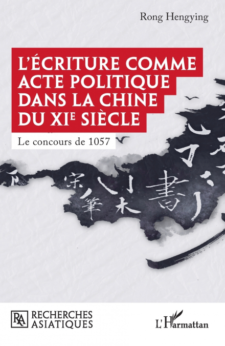 L’écriture comme acte politique dans la Chine du XIe siècle