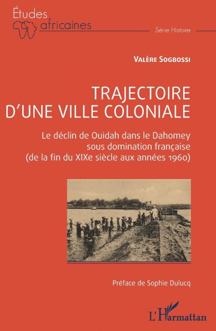 Trajectoire d’une ville coloniale